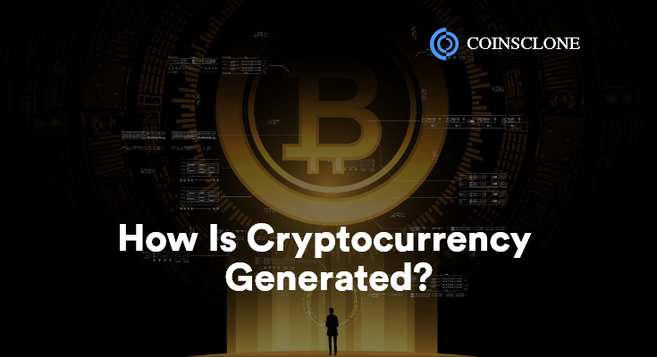 How Is Cryptocurrency Generated