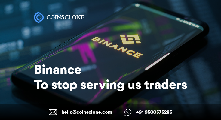 Binance To stop serving us traders