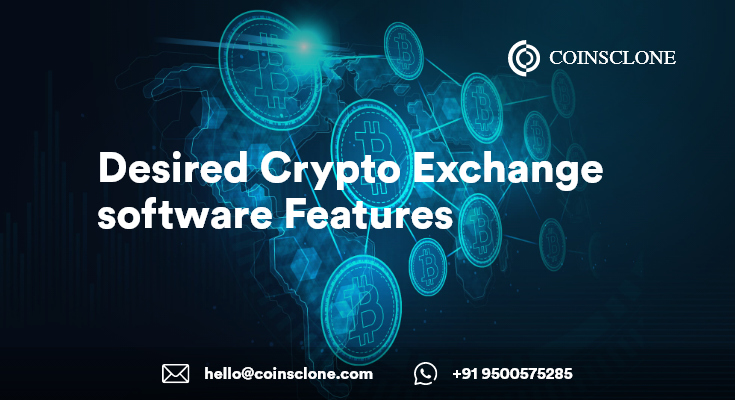 Desired Crypto Exchange software Features