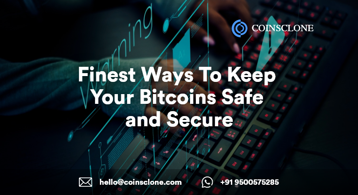 Finest Ways To Keep Your Bitcoins Safe and Secure