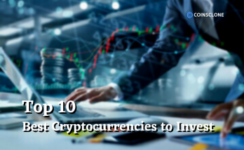 Top 10 Best Cryptocurrencies to Invest