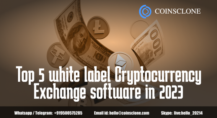 Top 5 white label Cryptocurrency Exchange software in 2023