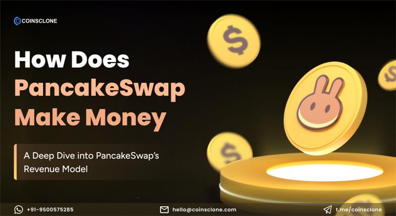 How Does Pancakeswap make Money