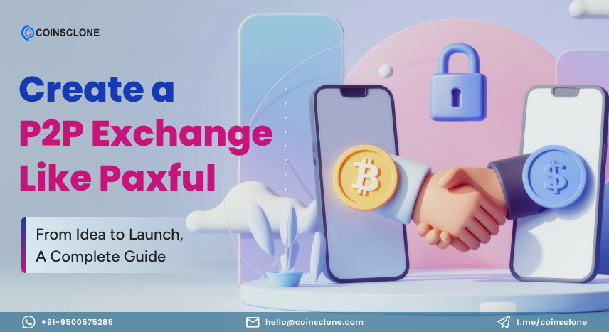 How To Create a P2P crypto exchange Like Paxful