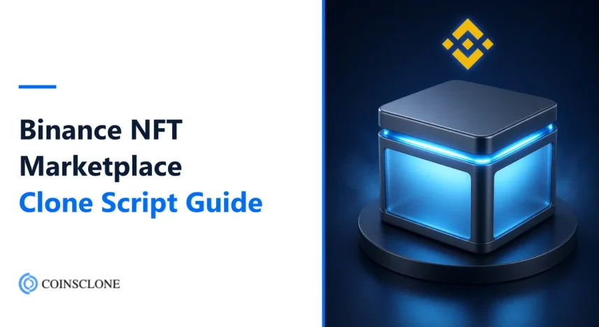 Binance NFT Marketplace Clone Script 2026: Features, Cost and a Smarter Launch Plan