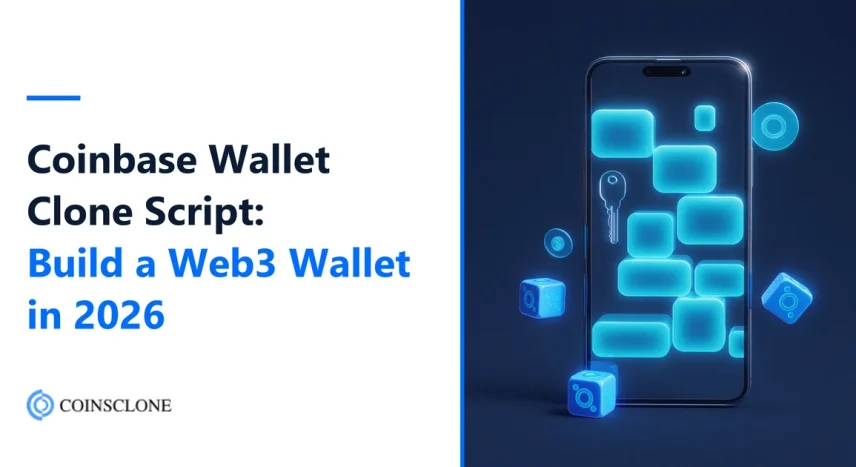 Coinbase Wallet Clone Script: Build a Web3 Wallet Like Coinbase Wallet in 2026