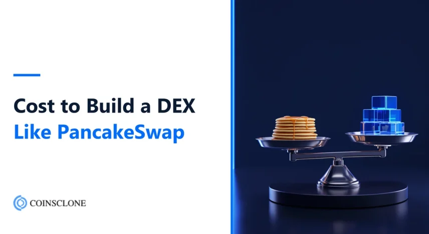 Cost to Build a DEX Like PancakeSwap in 2026: Full Budget Breakdown