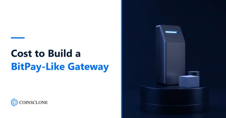 Cost to Develop a Crypto Payment Gateway Like BitPay in 2026: Budget and Timeline