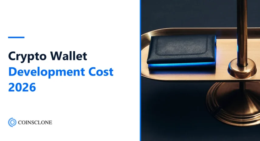 Crypto Wallet Development Cost in 2026: Price Ranges, Hidden Costs and Timelines