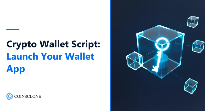 Crypto Wallet Script: Launch Your Own Crypto Wallet App in 2026