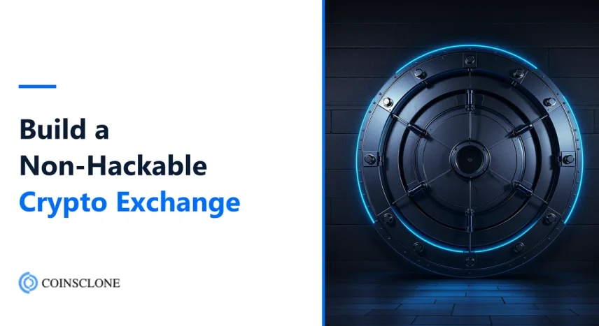 How to Build a Non-Hackable Crypto Exchange in 2026: Security Guide