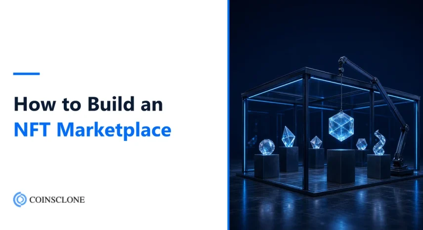 How to Build an NFT Marketplace in 2026: 10 Steps From Idea to Launch