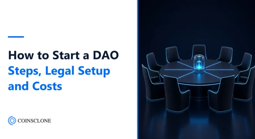 How to Start a DAO in 2026: 8 Steps, Legal Setup, Tools and Real Costs