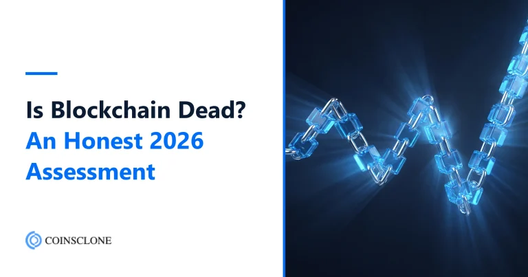 Is Blockchain Dead? An Honest 2026 Assessment