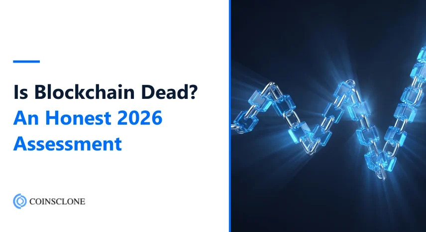 Is Blockchain Dead? An Honest 2026 Assessment