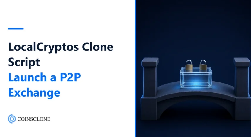 LocalCryptos Clone Script 2026: Launch a Non-Custodial P2P Exchange