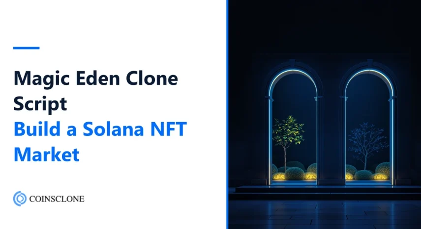 Magic Eden Clone Script 2026: Build a Solana NFT Marketplace Like Magic Eden