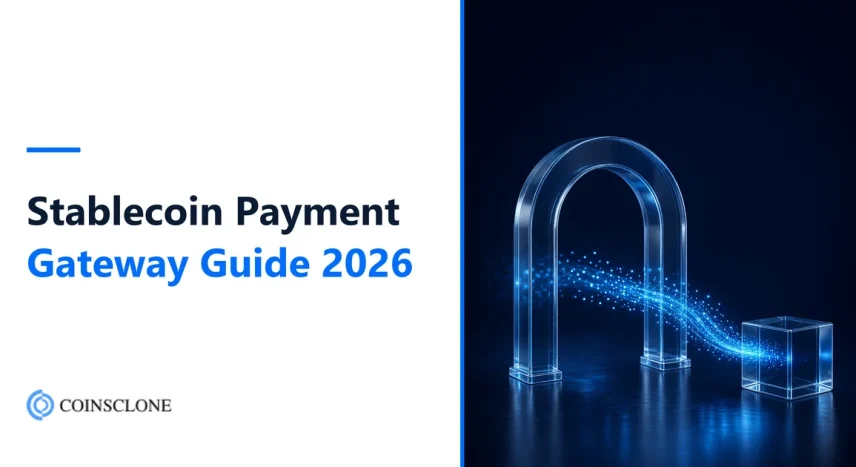 Stablecoin Payment Gateway: How It Works, Settlement Rails, Fees and What It Costs to Build One in 2026