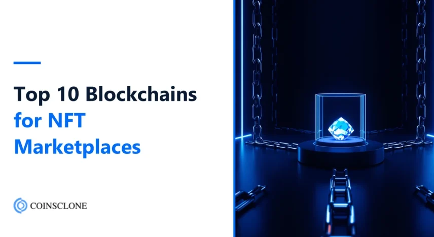 Top 10 Blockchains for NFT Marketplace in 2026: Fees, Sales and Best Fit